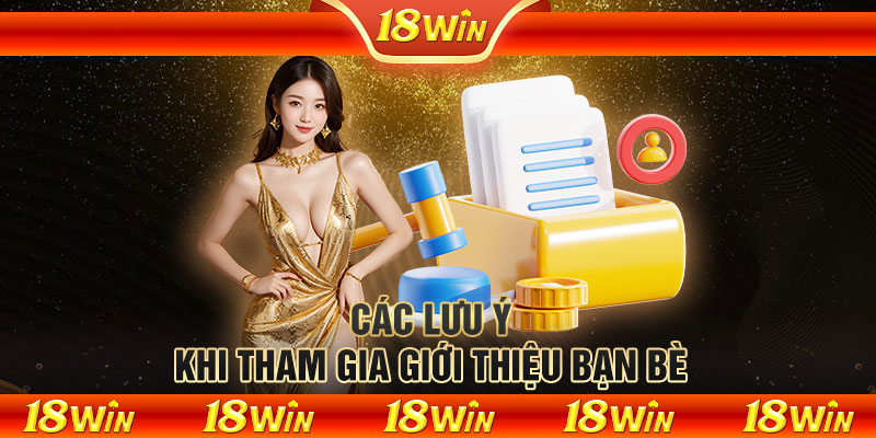 Các lưu ý khi tham gia giới thiệu bạn bè