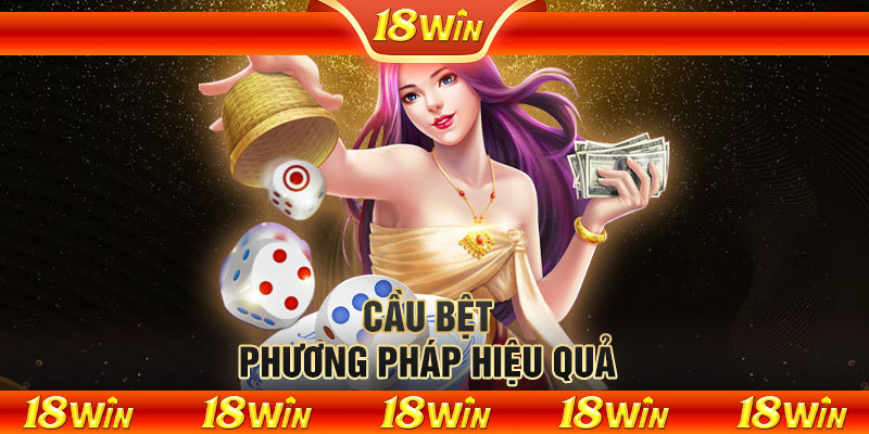 Cầu bệt - phương pháp hiệu quả