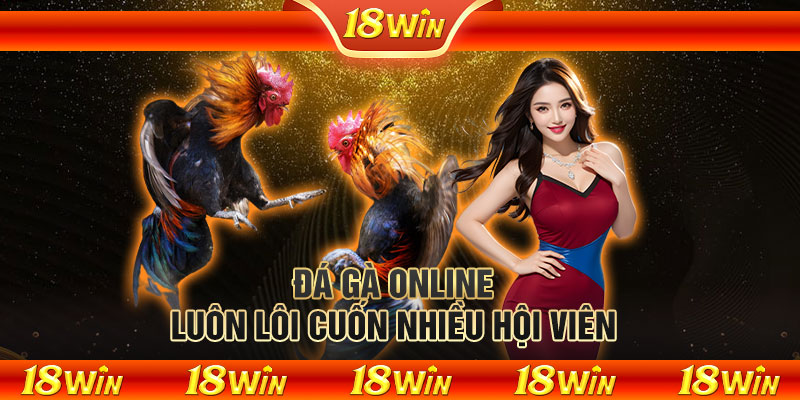 Một vài nét giới thiệu về nhà cái 18WIN