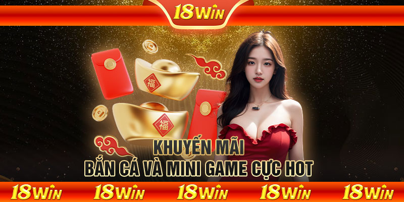 Khuyến mãi bắn cá và mini game cực hot