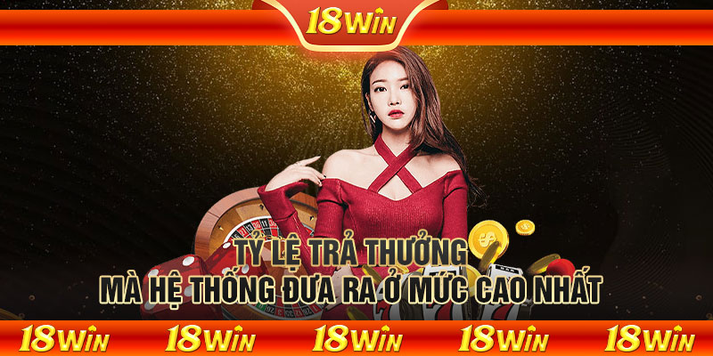 Tỷ lệ trả thưởng mà hệ thống đưa ra ở mức cao nhất